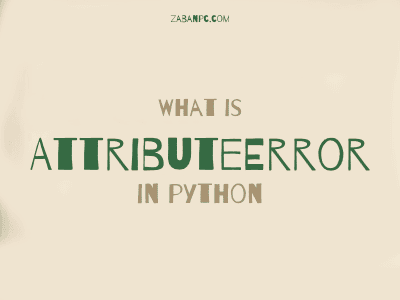 بررسی خطای AttributeError در پایتون » زبان پی سی